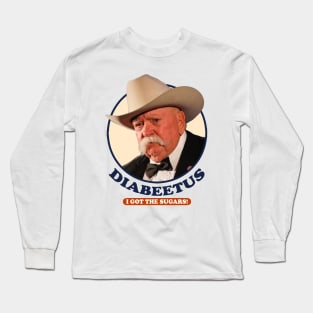 Diabeetus / Wilford Brimley Long Sleeve T-Shirt